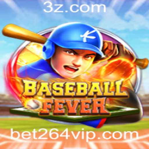 Descubra o Empolgante Mundo de BaseballFever e a Plataforma bet264